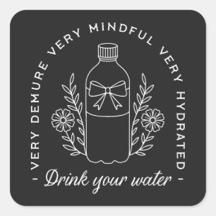 Drink water grappige herinnering zwart esthetiek vierkante sticker