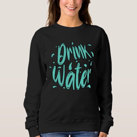 Drink Water Hand Lettering Trui (Voorkant)