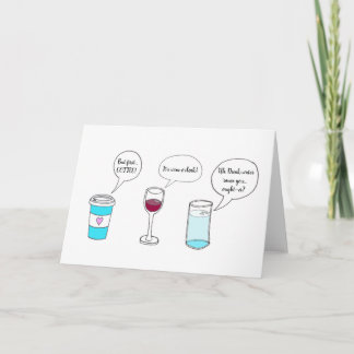 "Drink water" is grappig, alleen maar vanwege de K Kaart