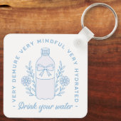 Drink water reminder gehydrateerde quotes esthetis sleutelhanger (Achterkant)