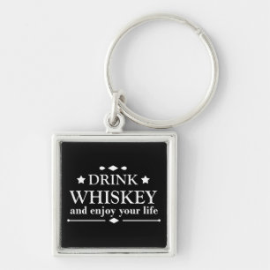 drink whiskey en geniet van je leven sleutelhanger