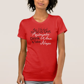 Drink wijn, bespaar dieren, pak kranen t-shirt