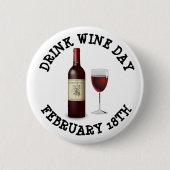 Drink Wijn Dag Februari 18e Vakantie Button (Voorkant)