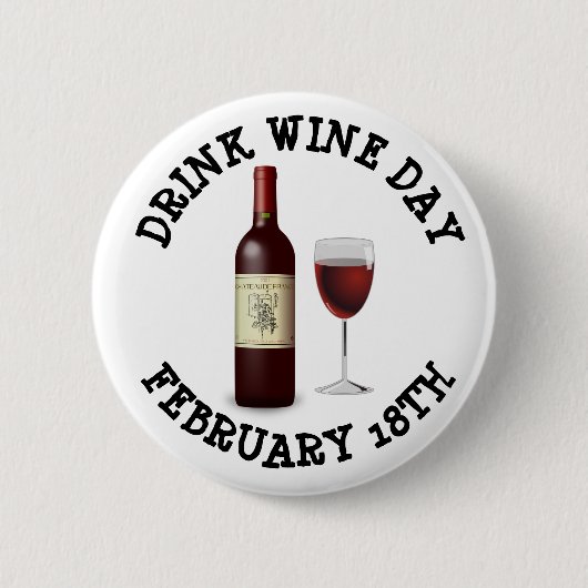 Drink Wijn Dag Februari 18e Vakantie Button (Voorkant)