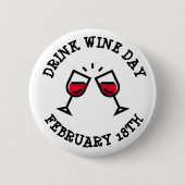 Drink Wijn Dag Februari 18e Vakantie Button (Voorkant)