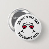 Drink Wijn Dag Februari 18e Vakantie Button (Voorkant /achterkant)