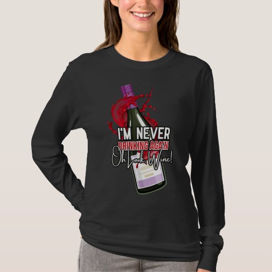 Drink wijn Drink ik nooit T-shirt (Voorkant)