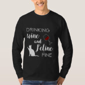 Drink wijn en feline fijne wijnwijn t-shirt (Voorkant)