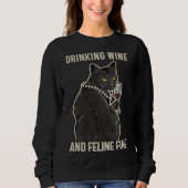 Drink wijn en feline fine wine kat idee trui (Voorkant)