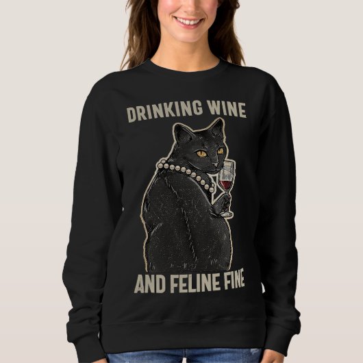 Drink wijn en feline fine wine kat idee trui (Voorkant)