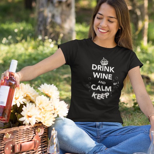 Drink Wijn en kalm houden T-shirt
