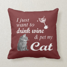 Drink Wijn en Pet Mijn kat Kussen