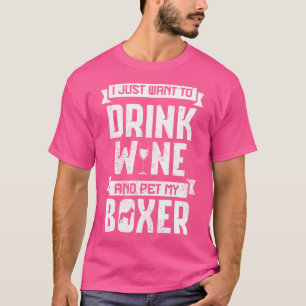 Drink Wijn en Pet My Boxer Tshirt