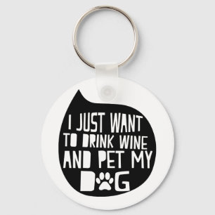 Drink Wijn en Pet My Dog Sleutelhanger