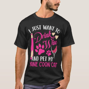 Drink Wijn en Pet My Maine Coon Cat Mam Humo T-shirt
