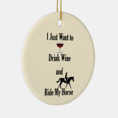 Drink Wijn en Ride My Horse Keramisch Ornament (Rechts)