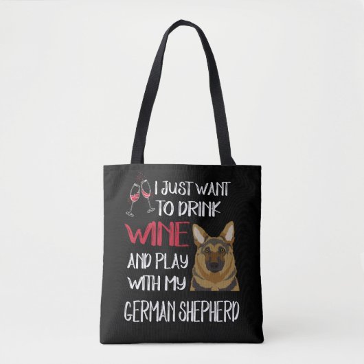Drink wijn en speel met mijn Duitse herder Tote Bag (Voorkant)
