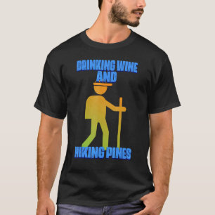 Drink wijn en wandeldennen Humor sarcastisch quo T-shirt