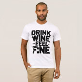 DRINK WIJN -FEEL- FINE T-SHIRT (Voorkant volledig)