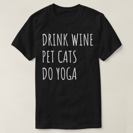 Drink Wijn Huisdieren Katten Do Yoga II T-shirt (Design voorkant)