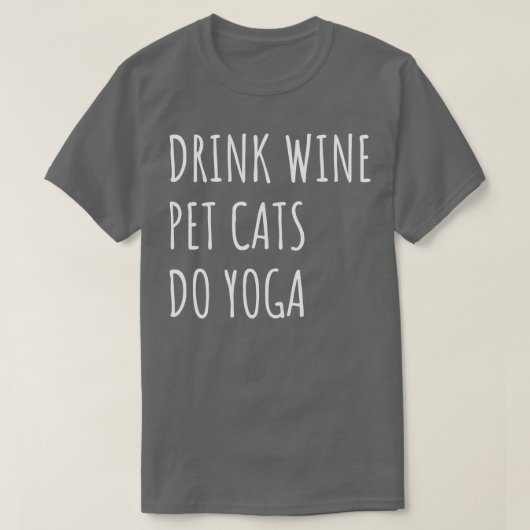 Drink Wijn Huisdieren Katten Do Yoga II T-shirt (Design voorkant)