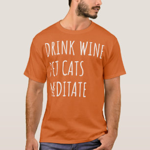 Drink Wijn Huisdieren Katten Mediteren II T-shirt