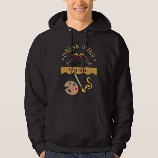 Drink Wijn Make Stuff Artistic Hoodie (Voorkant)