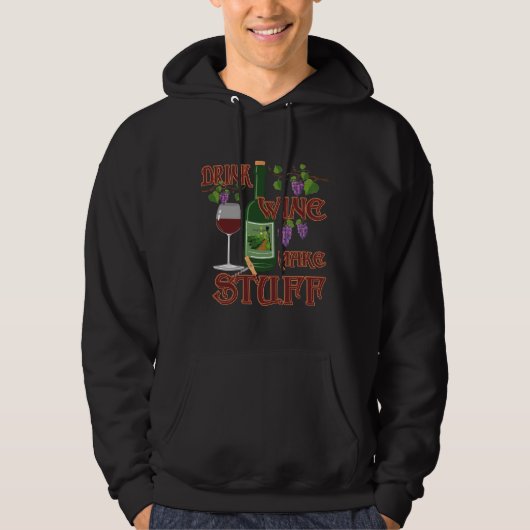 Drink wijn maken spullen idee hoodie (Voorkant)