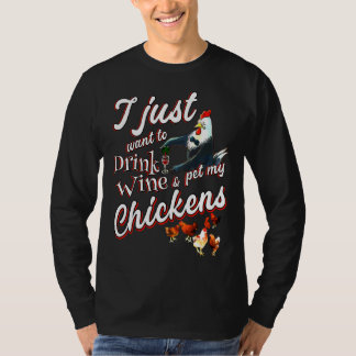 Drink Wijn Pet My Chicken T-shirt