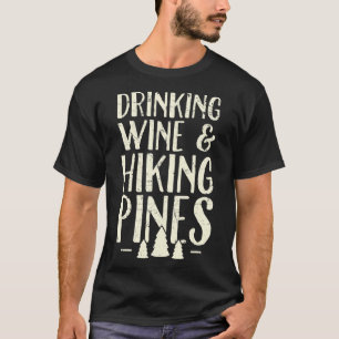 Drink wijngaarden en wandelpĳnen - kamperen t-shirt