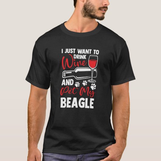 Drink Wine and Pet My Beagle English Beagle Humor T-shirt (Voorkant)