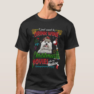 Drink Wine Bekijk kerstfilms met mijn Maltees T-shirt