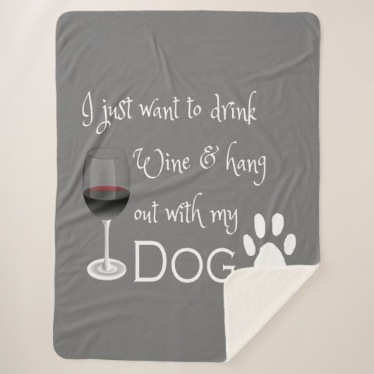 Drink Wine en hang op met mijn Dog Sherpa Blanket Sherpa Deken (Voorkant)