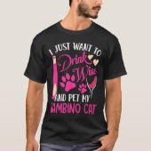 Drink Wine en Pet My Bambino Cat Mam Humor T-shirt (Voorkant)