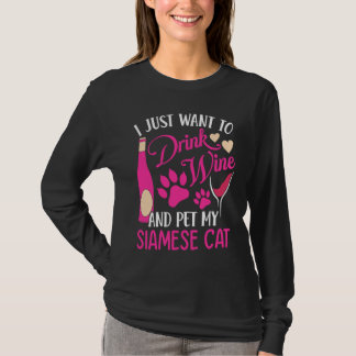 Drink Wine en Pet My Siamese Cat Mam Humor T-shirt