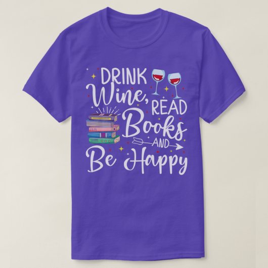 Drink Wine-leesboeken zijn een fijne boekcadeautje T-shirt (Design voorkant)