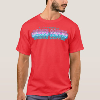 Drinken Agressief Koffie 1 T-shirt