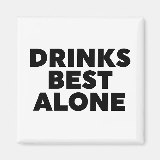 Drinken Alleen beste Magneet (Voorkant)