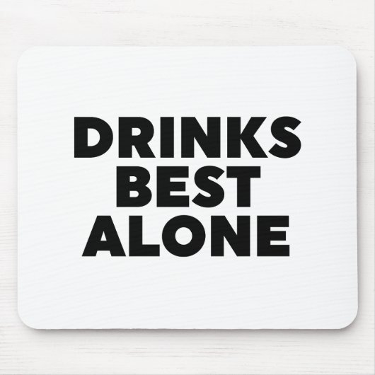Drinken Alleen beste Muismat (Voorkant)