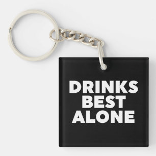 Drinken Alleen beste Sleutelhanger