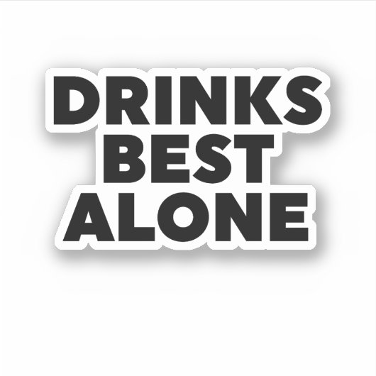 Drinken Alleen beste Sticker (Voorkant)