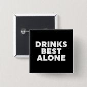 Drinken Alleen beste Vierkante Button 5,1 Cm (Voorkant /achterkant)