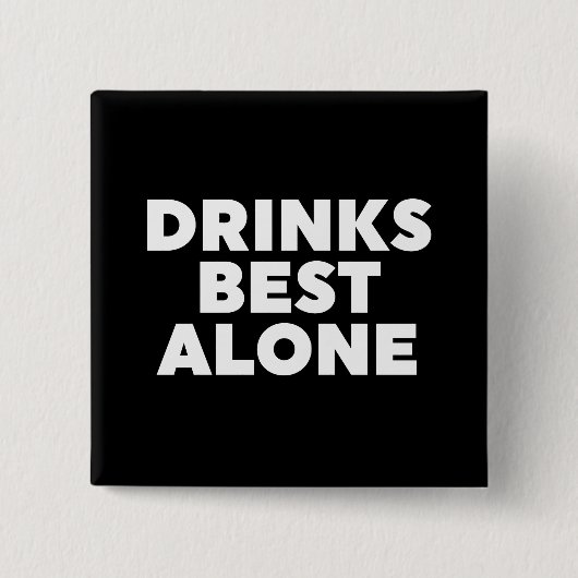 Drinken Alleen beste Vierkante Button 5,1 Cm (Voorkant)