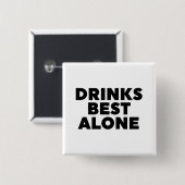 Drinken Alleen beste Vierkante Button 5,1 Cm (Voorkant /achterkant)