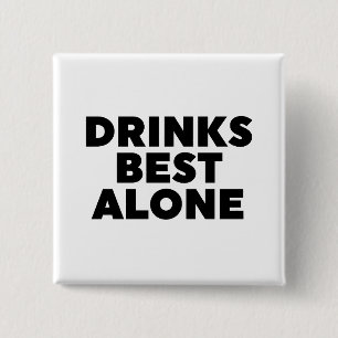 Drinken Alleen beste Vierkante Button 5,1 Cm
