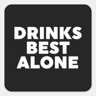 Drinken Alleen beste Vierkante Sticker