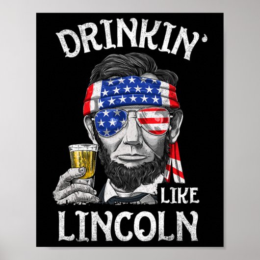 Drinken als Lincoln 4 juli mannen Abraham Meri Poster (Voorkant)