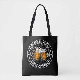 Drinken goed met anderen, grappige Drink Tote Bag