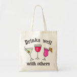 Drinken goed met anderen tote bag<br><div class="desc">Ik heb nog nooit goed met anderen gespeeld..Maar ik drink goed met anderen!</div>