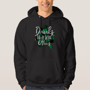 Drinken goed met anderen van Drink Squad Funny St. Hoodie
